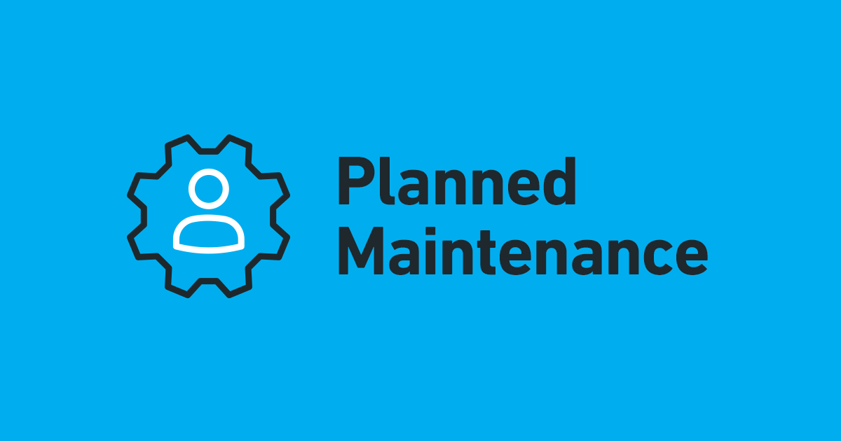 Upcoming system updates or planned maintenance